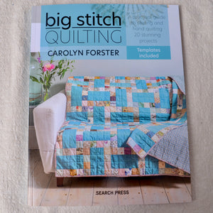 Big Stitch Quilting Book by Carolyn Forster