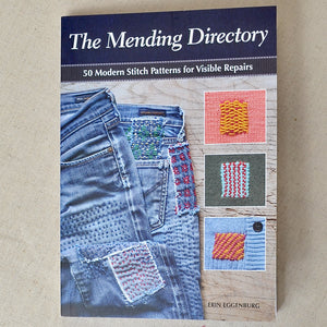 The Mending Directory, 50 Modern Stitch Patterns for Visible Repairs