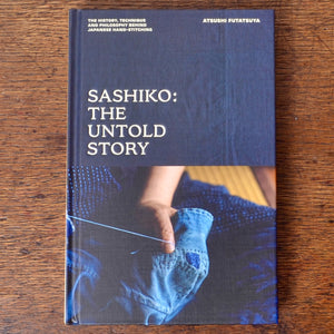 Sashiko: The Untold Story Book by Atsushi Futatsuya